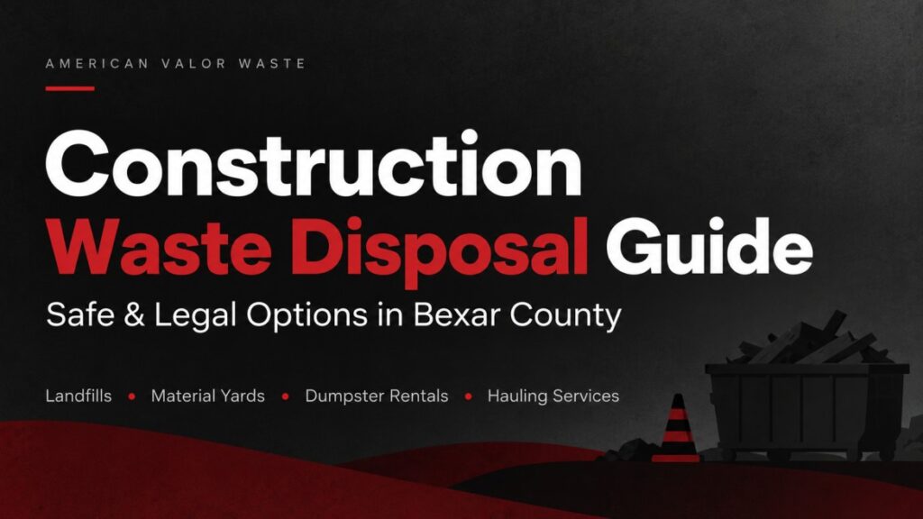 Where Can You Legally Dispose of Construction Debris in Bexar County?